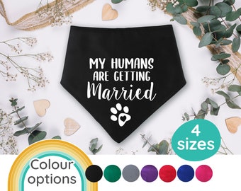 Bandana pour chien « My Humans Are Getting Married » gâté pour animaux de compagnie - accessoire photo pour faire-part de fiançailles, cadeau de proposition de mariage dans le cadre d'un partenariat civil