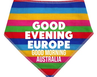 Spoiled Rotten Pets Guten Abend Europa Guten Morgen Australien Eurosion Song Contest Spaß Hund Bandana 4 Größen 7 Farben Schal Kostüm