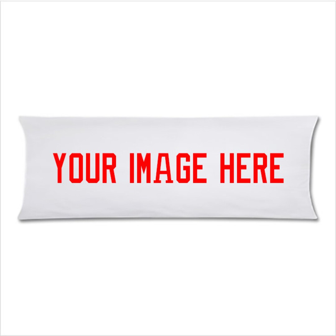 Custom Body Pillow Case With Your Personal Image Pillow Case Etsy UK
