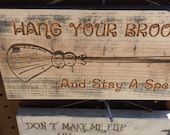 Rustic Halloween Wood Sign Hang your broom and stay a spell - witch