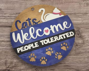 Cats welcome people tolerated front door sign