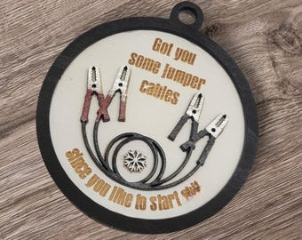 Got you some jumper cables since you like to start * - Christmas ornament wood
