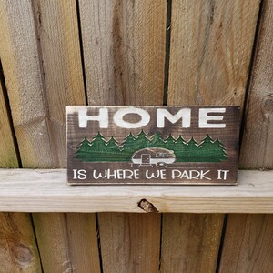 Rustic wood sign Home is where we park it