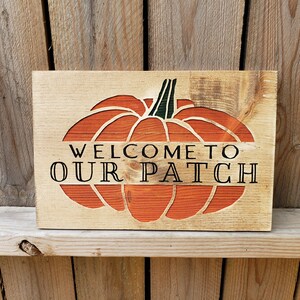 Welcome to our pumpkin patch - Rustic wood sign