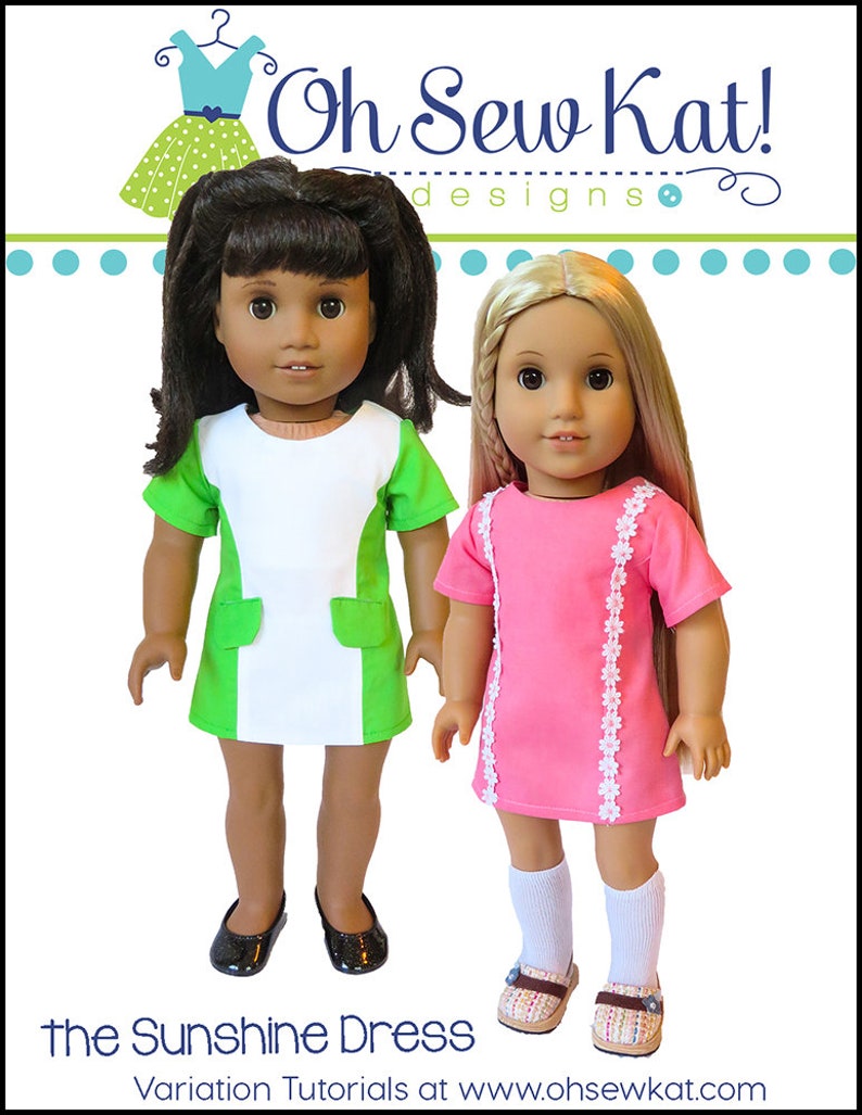 May include: Two dolls wearing different variations of the Sunshine Dress. The dress on the left is green and white, while the dress on the right is pink with white trim. The dolls are standing on a white background. The text "Oh Sew Kat! designs" is at the top of the image. The text "the Sunshine Dress" is at the bottom of the image.