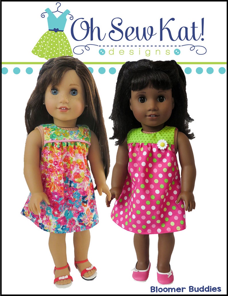 May include: Two dolls wearing summer dresses. The doll on the left is wearing a floral print dress with green trim. The doll on the right is wearing a pink and green polka dot dress with a green flower on the bodice. The dolls are standing on a white background. The text "Oh Sew Kat! designs" is at the top of the image. The text "Bloomer Buddies" is at the bottom of the image.