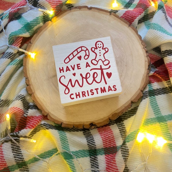 Gingerbread Block Sign | Christmas Tiered Tray Decor | Gingerbread Decor | Christmas Cookie Sign | Have a sweet Christmas sign