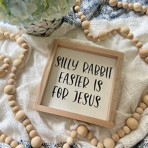 Easter Decor Silly Rabbit Easter is for Jesus Sign Easter Sign Boho Easter image 3