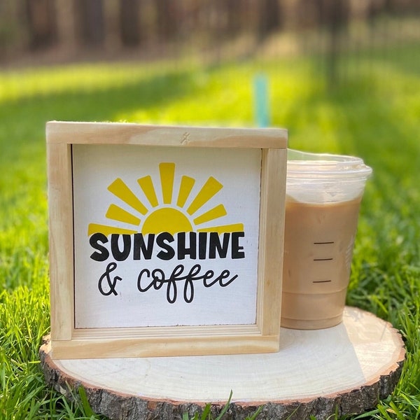 Coffee Sign | Sunshine and Coffee Sign | Coffee Bar Decor | Coffee and Sunshine | Handmade Gift | Spring Decor | Summer Decor | Coffee Bar