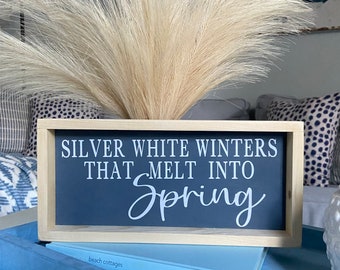Spring Decor | Spring Sign | Winter Decor | Winter Sign | Silver white winters that melt into Spring framed sign | Framed Sign | Spring