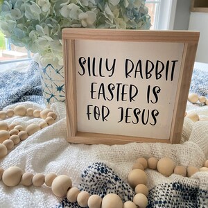 Easter Decor Silly Rabbit Easter is for Jesus Sign Easter Sign Boho Easter image 4