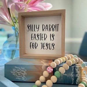 Easter Decor Silly Rabbit Easter is for Jesus Sign Easter Sign Boho Easter image 6