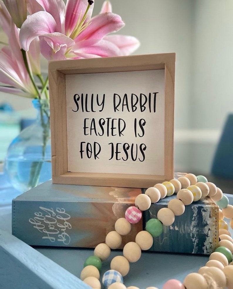 Easter Decor Silly Rabbit Easter is for Jesus Sign Easter Sign Boho Easter image 6