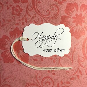 Happily Ever After - wedding favor tags . fancy 1-5/8&quot; tall x 2-1/4&quot; wide tags . table decor . free US shipping . printed white tags