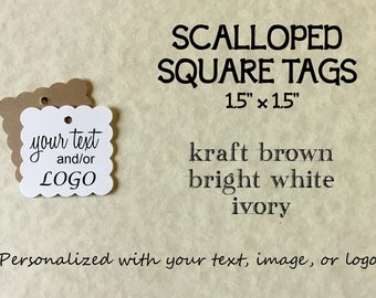 Scalloped Square Tags - custom printed personalized tags . small tags for gifts, wedding favors, products . kraft brown, white, or ivory