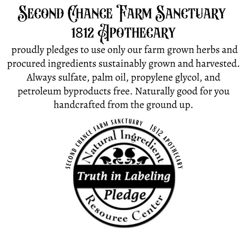 May include: Black and white logo for Second Chance Farm Sanctuary 1812 Apothecary. The logo features a circle with the text "Natural Ingredient" and "Truth in Labeling Pledge Resource Center".