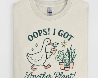 Oops I Got Another Plant Tee | Funny Duck Plant Lover Shirt | Botanical Gift for Gardeners | Unisex Fit