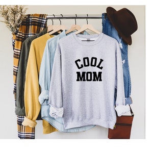 Ladies Sweatshirt, Funny ladies Sweatshirt, Comfy Sweatshirt, Cool Mom Sweatshirt, Mom sweatshirt