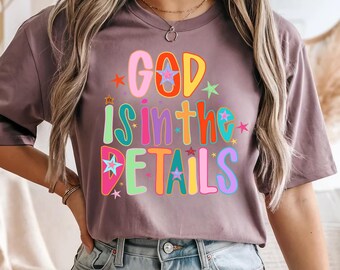 God Is In the Details Tee | Bright Retro Christian Shirt | Faith Graphic Tee | Inspirational Message Top | Unisex Fit