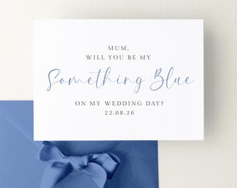 Will You Be My Something Blue Wedding Proposal Card Personalised, Personalized Something Blue Proposal Card Mum, WITH ENVELOPE