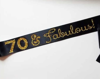 70 and Fabulous sash 70th Birthday Gift for woman Happy 70th Birthday Sash, Personalized Birthday Sash, Party Sash, Custom sash, Party Favor