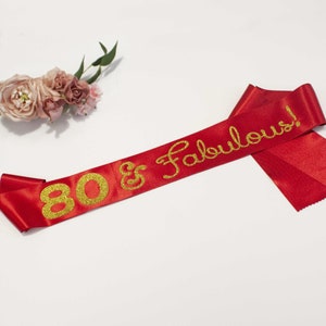 80 & Fabulous, 80th Birthday Gift for woman, 80th Birthday Sash, Add your own age or words, Personalized Birthday Party Sash, Custom wording