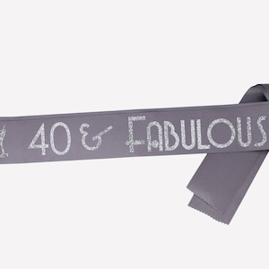 Luxury 40 and Fabulous 40th Birthday Sash, Other years available; 18 21 30 50 60 70 80 90 100. Ideal gift for woman, sister, daughter or her