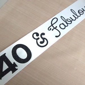 40th Birthday Gift for woman turning 40 and Fabulous, Happy 40th Birthday Sash, Personalized Birthday Satin Sash, Other colors available