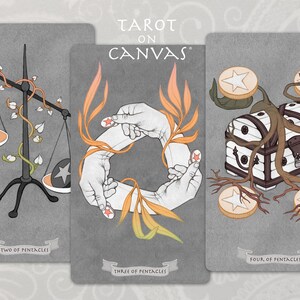 May include: Tarot on Canvas deck featuring three cards: Two of Pentacles, Three of Pentacles, and Four of Pentacles. The cards are illustrated with a scale, hands, and a chest with roots.