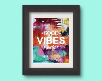Printed motivational canvas and/or poster, inspirational art, quote, good vibes only