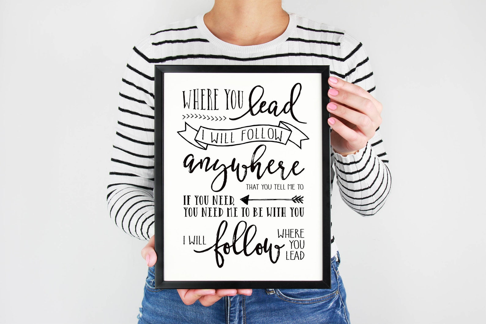 And i will follow