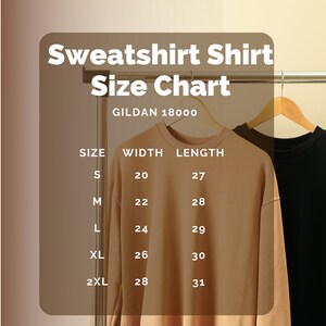 May include: A size chart for Gildan 18000 sweatshirts, showing the width and length measurements in inches for sizes S, M, L, XL, and 2XL.