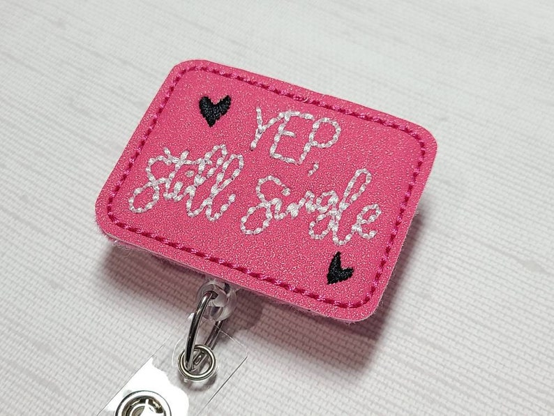 Still Single Valentine/'s day badge reel Valentines day work id holder funny v-day badge reels single id work reels
