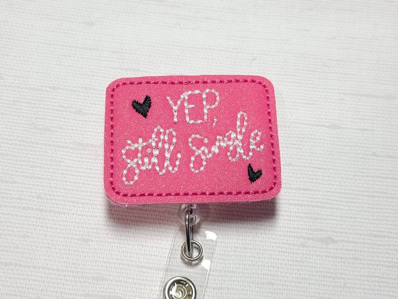 Still Single Valentine/'s day badge reel Valentines day work id holder funny v-day badge reels single id work reels