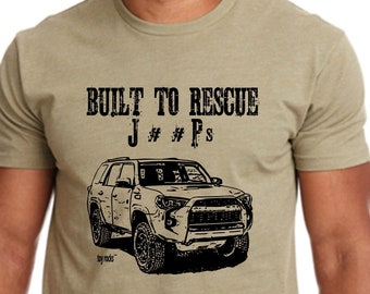 Built To Rescue J**ps with Toyota 4Runner 4x4 design ITEM# TRBUILTTORESCUEJ**PS4RN13