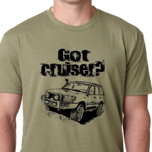 Got Cruiser? D-Style with Land Cruiser image design ITEM# GCWGOTCRUISERDSTYLE-100J