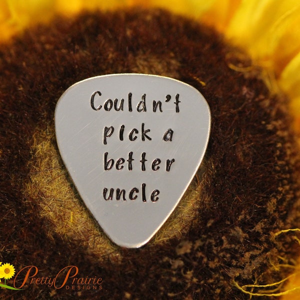 Couldn't Pick a Better Uncle Guitar Pick, Aunt Gift, Hand Stamped, Metal Pick, Birthday Gift for Uncle, Guitarist Present, Musician Gift