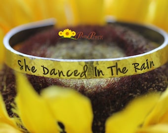 She Danced in the Rain Cuff, Just Be You, Hammered Bracelet, Hand Stamped, Dancer Jewelry, College Graduate, Daughter Gift, Carefree Jewelry
