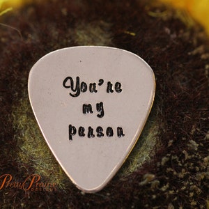 You're My Person Guitar Pick,  Hand Stamped Gift, Metal Pick, Music Lover Gift, Musician Present, Guitar Accessory, Anniversary, Engagement