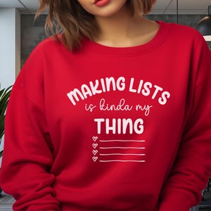 Making Lists Is My Thing Sweatshirt, List Maker Gift, Funny OCD Crewneck, Organizer Gift
