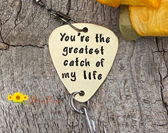 Greatest Catch of My Life Lure, Fishing Gift, Metal Fish Hook, Hand Stamped Lure, Angler Gift, Valentine Lure, Greatest Catch Fishing Hook