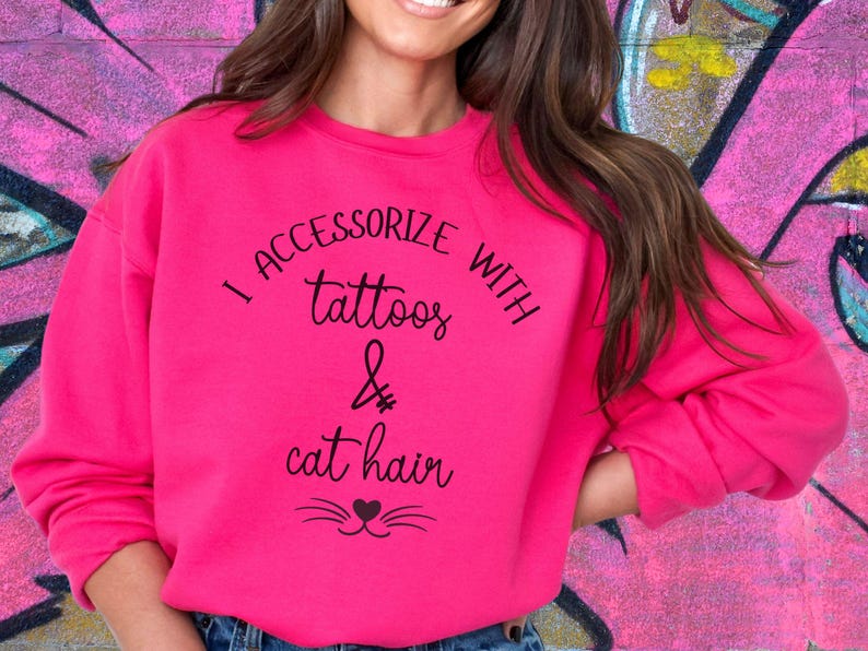 Cat Hair and Tattoos Sweatshirt, Cat Hair Shirt, Cat Lover Sweatshirt