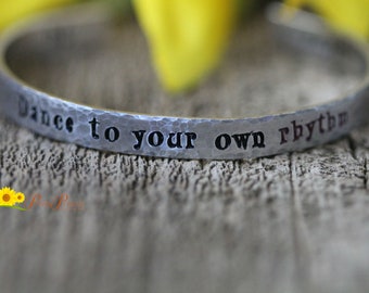 Dance to Your Own Rhythm Cuff, Just Be You, Hammered Bracelet, Hand Stamped, Dancer Jewelry, College Graduate, Daughter Gift, Teen Present