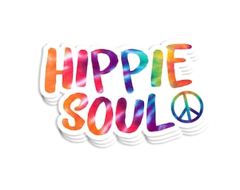 Hippie Soul Vinyl Sticker - Decal / Tie Dye / Colorful / Quote / Seventies / Sixties / Peace and Love / Gift / Rainbow