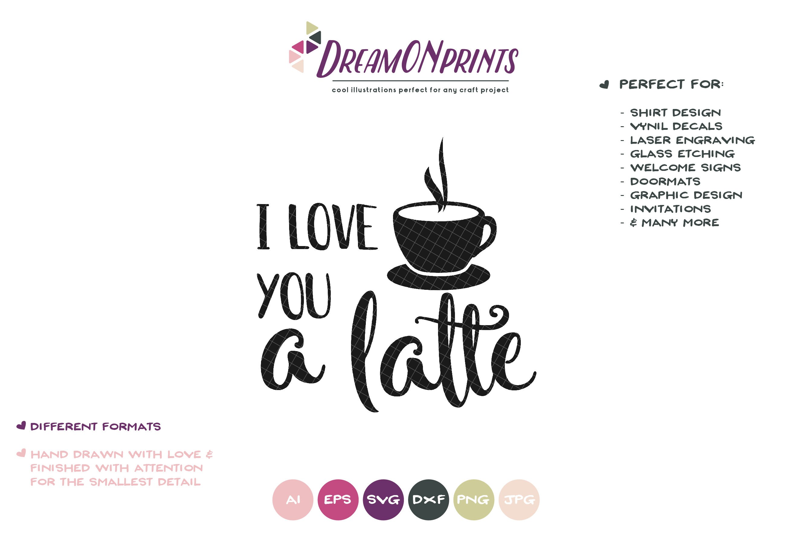 Download I Love You a Latte SVG Coffee SVG Cut Files Latte Svg, I ...