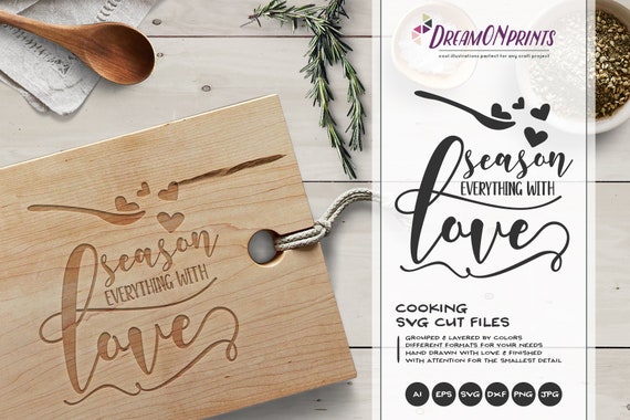Season Everything with Love SVG Cut File, Kitchen SVG, Apron Svg Designs, Kitchen SVG Cutting File, Cooking svg Cricut Explore DOP174