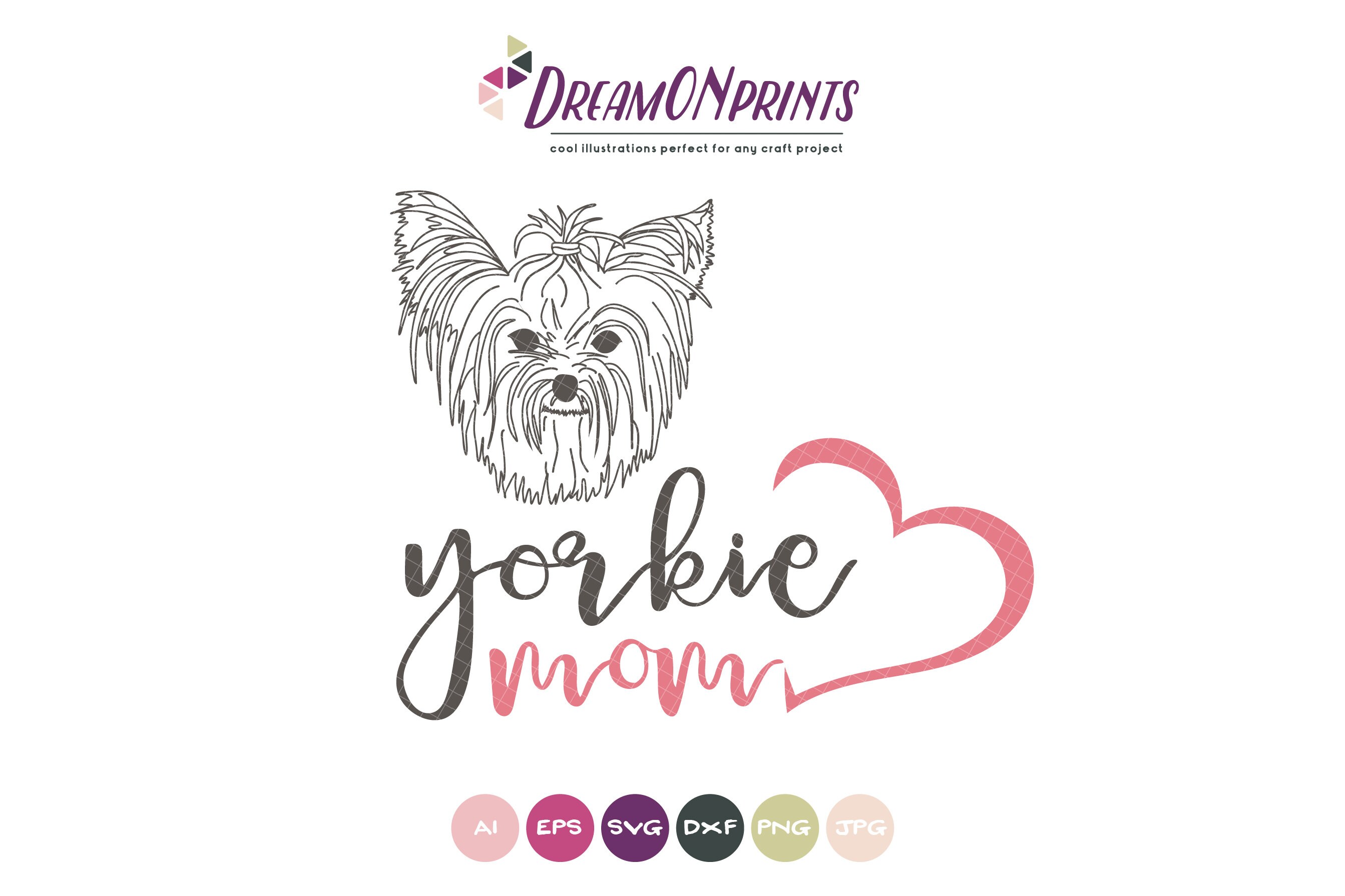 Download Yorkie Mom Svg Yorkshire Terrier Svg Pets Svg Cut File Animals Dogs Dxf File For Cricut Silhouette Cutting Machines Dop067