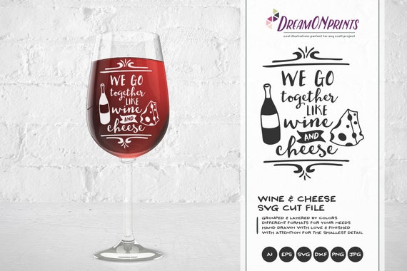 Download We Go Together Like Wine And Cheese Svg Love Svg Couples Etsy