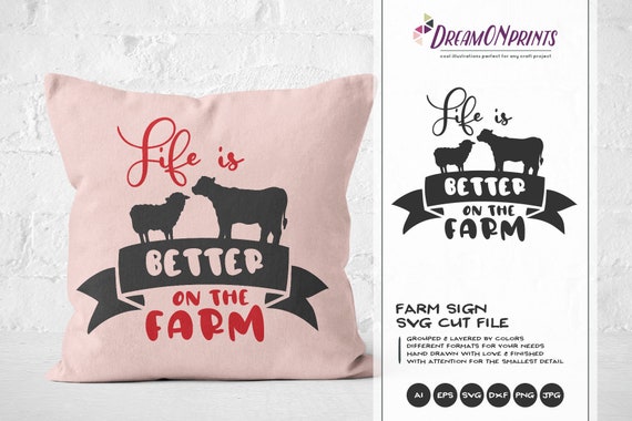Farm Svg, Life is Better on the Farm Svg, Cow Svg, Sheep Svg Cut Files, Farm Animals Svg, Farmhouse Svg  for Cutting and Printing DOP284