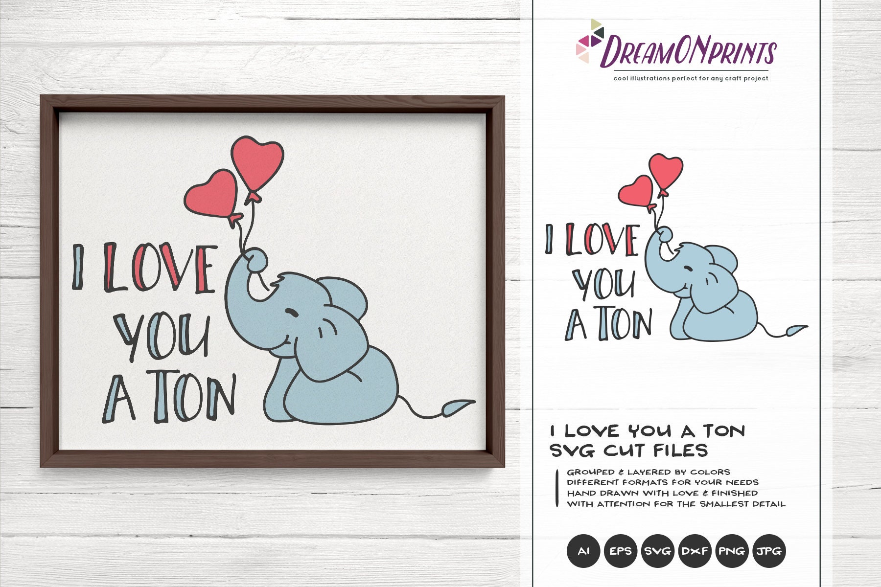 Elephant Svg I Love You A Ton Svg Love Svg Cute Wild Svg Cut File Nature Animals Svg Dxf For Cricut Silhouette Cutting Machines Dop234